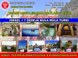 TOUR KE TURKI Tour Ke Turki  Holyland + 7 Gereja mula mula 13-25 Juni 2018 PROMO LIBUR LEBARAN