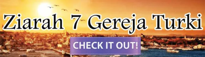 TOUR KE TURKI Tour Ke Turki  6 - 16 Juli 2016 PROMO LEBARAN  Ziarah 7 gereja mula mula (Asia Kecil) 2 banner