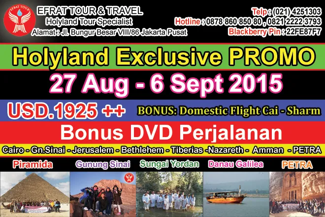 HOLYLAND TOUR Tour Ke Israel 27 Agustus - 6 September 2015 Egypt - Israel - Jordan   Petra  (BONUS : Domestic Flight Cai - Sharm) 1 holyland_tour_agustus_2015