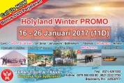 HOLYLAND TOUR Holyland Tour 16-26 Januari 2017 (11D) Egypt-Israel-Jordan + Hermon (PROMO AWAL TAHUN)