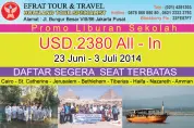 HOLYLAND TOUR Holyland Tour 23 Juni - 3 Juli 2014  PROMO LIBURAN SEKOLAH 