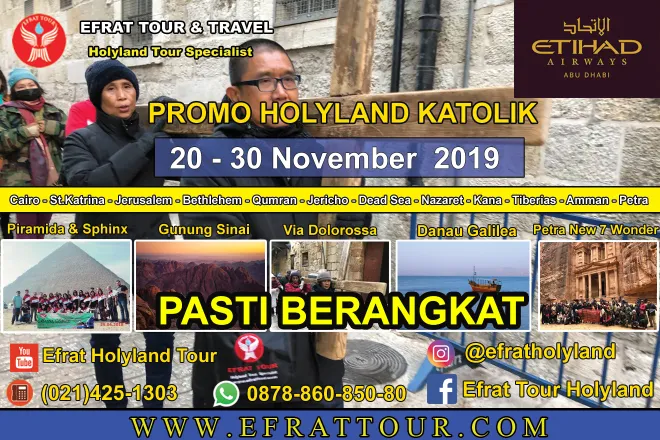 PROGRAM KATOLIK  Holyland Tour Katolik 20 - 30 November 2019 (11 D) Mesir - Israel - Jordan + PETRA  1 holyland_tour_katolik_22_november__2_desember_2019