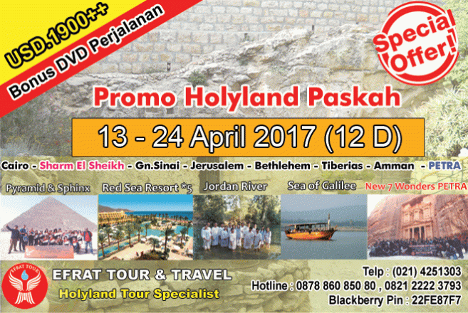 HOLYLAND TOUR Holyland Tour 13-24 April 2017 (12 Hari) Egypt-Israel-Jordan + PETRA  <b>(PROMO PASKAH)</b> 1 holyland_tour_murah_13_24_april_2017