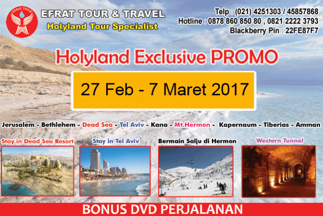 HOLYLAND TOUR Tour Ke Israel 27 Februari - 7 Maret 2017 Israel - Jordan <b>Exclusive PROMO</b>  1 tour_ke_israel_2017