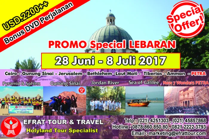 HOLYLAND TOUR Tour Ke Israel 28 Juni - 8 Juli 2017 PROMO EXCLUSIVE LEBARAN Egypt - Israel - Jordan + PETRA  1 tour_ke_israel_28_juni__8_juli_2017