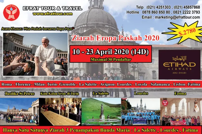 ZIARAH EROPA Ziarah Eropa Katolik PROMO PASKAH bersama PAUS 10 - 23 APRIL 2020 (14 Hari) Roma - Milan - Turin Kain Kafan Yesus - Grenoble - Avignon - Lourdes - Salamanca - Fatima - Madrid 1 ziarah_eropa_10_23_april_2020