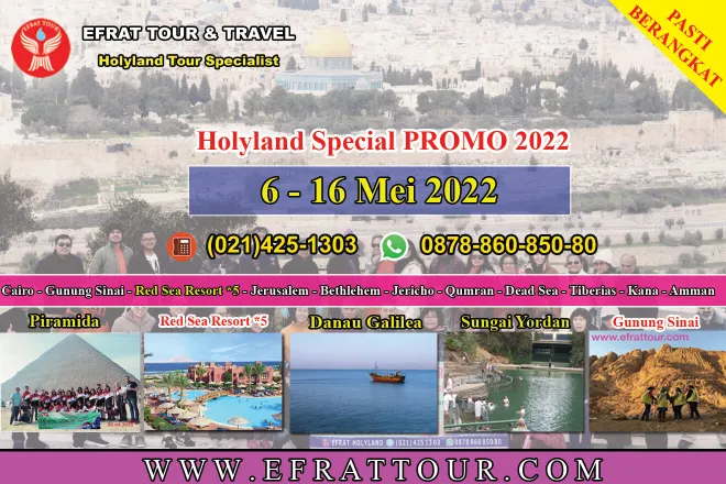 HOLYLAND TOUR Tour Ke Israel 6 - 16 Mei 2022  Mesir - Israel - Jordan + Red Sea Resort *5 (Super Promo 2022) 1 ~blog/2022/5/4/holyland_tour_6_16_mei_2022