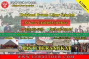 HOLYLAND TOUR Holyland Tour Indonesia 22 Juni - 2 Juli 2023 (11 Hari) Promo Special Libur Sekolah SEAT SANGAT TERBATAS 