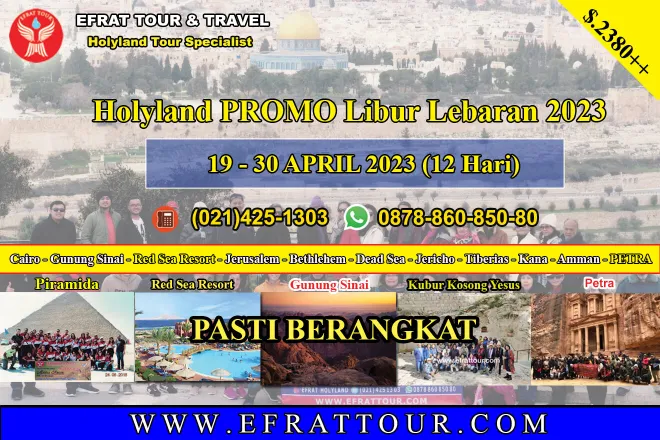 HOLYLAND TOUR Holyland Tour 19 - 30 April 2023 (12 Days) Egypt - Israel - Jordan + PETRA (Promo Libur Lebaran)) 1 ~blog/2023/1/5/holyland_tour_lebaran_19_30_april_2023