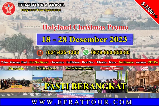 HOLYLAND TOUR Holyland tour 18-28 Desember 2023  Promo Special Natal Mesir - Israel - Jordan + Petra + Gunung Hermon 1 ~blog/2023/9/4/holyland_tour_18_28_desember_2023