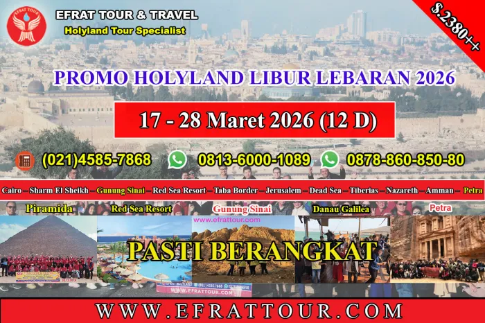 HOLYLAND TOUR Holyland Tour 17-28 Maret 2026 (12 Hari) Mesir - Israel - Jordan + Petra (PROMO LIBUR LEBARAN 2026) 1 ~blog/2025/10/29/holyland_tour_lebaran_17_28_maret_2026