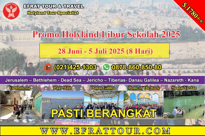 HOLYLAND TOUR Holyland Tour ke Israel 28 Juni - 5 Juli 2025 (8 Hari) PROMO LIBUR SEKOLAH 1 ~blog/2025/2/21/holyland_tour_28_juni__5_juli_2025