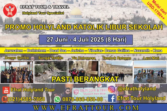 PROGRAM KATOLIK  Holyland Tour Katolik 27 Juni - 4 Juli 2025 (8 Hari)  PROMO LIBUR SEKOLAH 1 ~blog/2025/2/21/holyland_tour_katolik_27_juni__4_juli_2025
