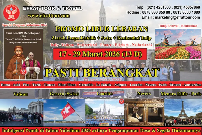 ZIARAH EROPA Ziarah Eropa Katolik 17-29 Maret 2026 (13 Hari) Roma - Lourdes & La Salette - Nevers - Paris - Amsterdam + SWISS + TULIP KEUKENHOF (Libur Lebaran) 1 ~dl/2026/1/14/ziarah_eropa_libur_lebaran_17_29_maret_2026_13_hari_swiss_tulip_keukenhof_asisi