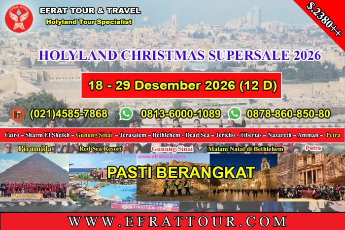 HOLYLAND TOUR Holyland Tour 18-29 Desember 2026 (12 Hari) Mesir - Israel - Jordan + Petra PROMO SPECIAL NATAL 1 ~dl/2026/2/20/holyland_tour_18_29_desember_2026