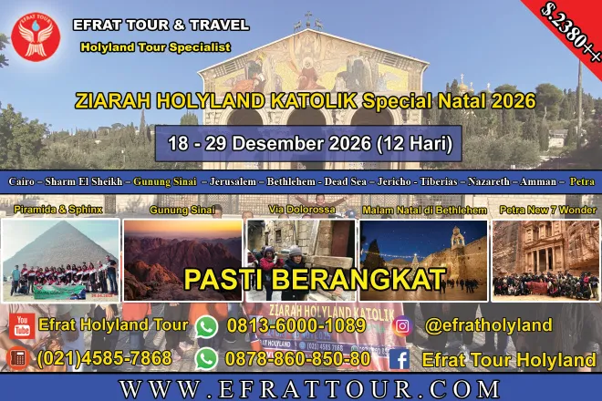 PROGRAM KATOLIK  Holyland Tour Katolik 18-29 Desember 2026 (12 Hari) Mesir - Israel - Jordan + Petra PROMO SPECIAL NATAL 1 ~dl/2026/2/20/ziarah_holyland_katolik_18_29_desember_2026