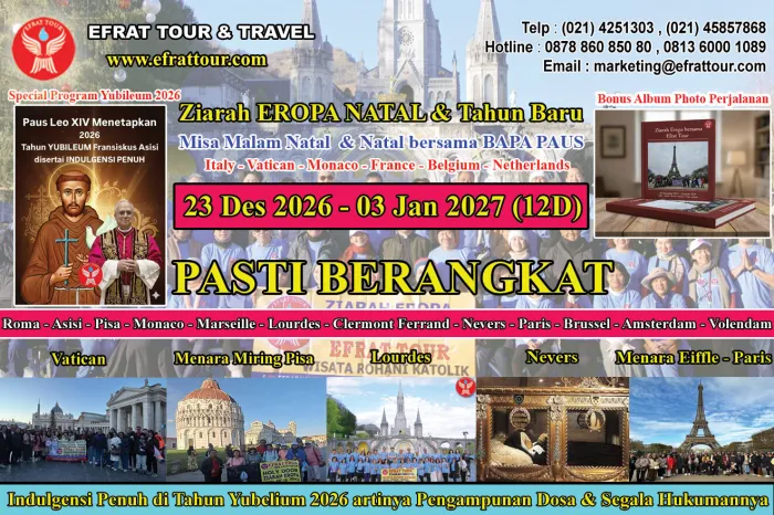 ZIARAH EROPA Ziarah Eropa Katolik 23 Desember 2026 - 3 Januari 2027 Roma - Asisi - Lourdes - Nevers - Paris - Amsterdam (Special Natal & Tahun Baru) 1 ~dl/2026/2/23/ziarah_eropa_23_desember_2026__3_januari_2027