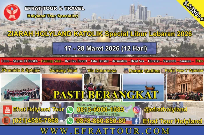 PROGRAM KATOLIK  Holyland Tour Katolik 17-28 Maret 2026 (12 Hari) Mesir - Israel - Jordan + Petra (PROMO LIBUR LEBARAN 2026) 1 ~dl/2026/3/2/ziarah_holyland_katolik_lebaran_17_28_maret_2026_1